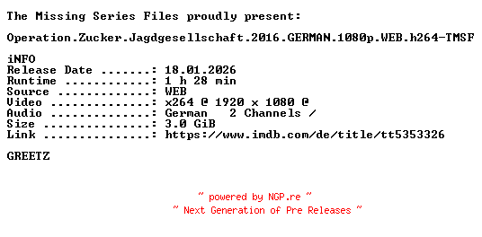 NFO for the release Operation.Zucker.Jagdgesellschaft.2016.GERMAN.1080p.WEB.h264-TMSF by TMSF