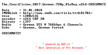 NFO for the release The.Crucifixion.2017.German.720p.BluRay.x264-CHECKMATE by CHECKMATE