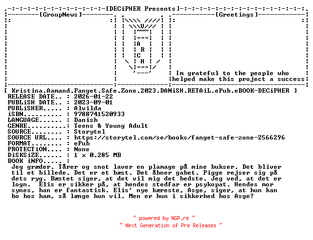 NFO for the release Kristina.Aamand.Fanget.Safe.Zone.2023.DANiSH.RETAiL.ePub.eBOOK-DECiPHER by DECiPHER