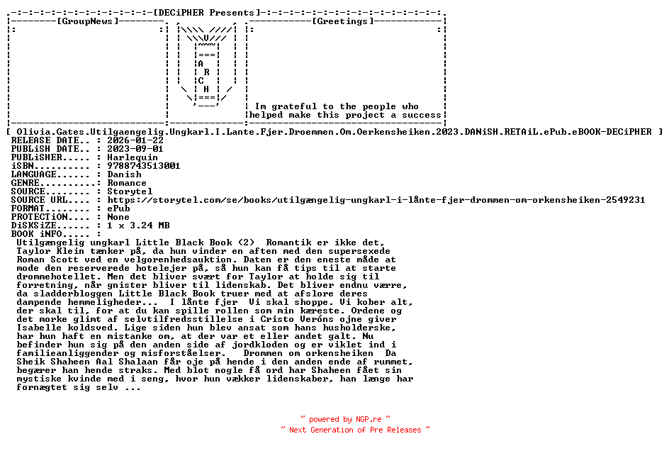 NFO for the release Olivia.Gates.Utilgaengelig.Ungkarl.I.Lante.Fjer.Droemmen.Om.Oerkensheiken.2023.DANiSH.RETAiL.ePub.eBOOK-DECiPHER by DECiPHER