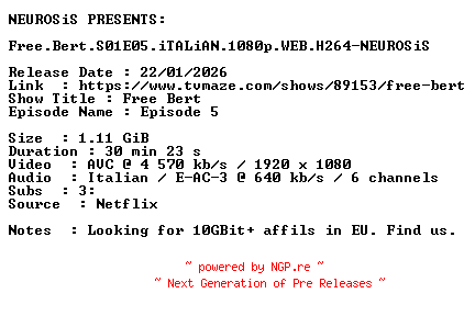 NFO for the release Free.Bert.S01E05.iTALiAN.1080p.WEB.H264-NEUROSiS by NEUROSiS