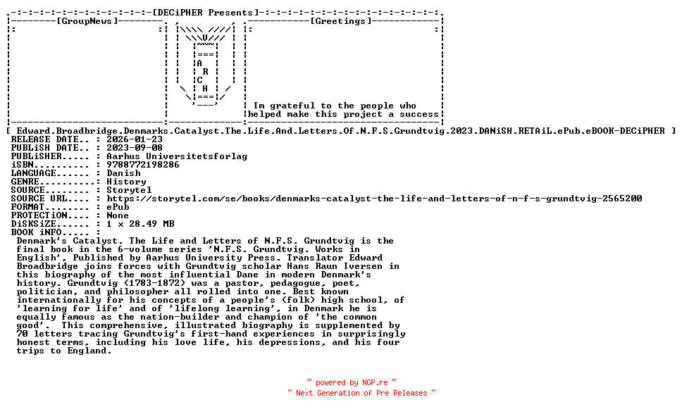 NFO for the release Edward.Broadbridge.Denmarks.Catalyst.The.Life.And.Letters.Of.N.F.S.Grundtvig.2023.DANiSH.RETAiL.ePub.eBOOK-DECiPHER by DECiPHER