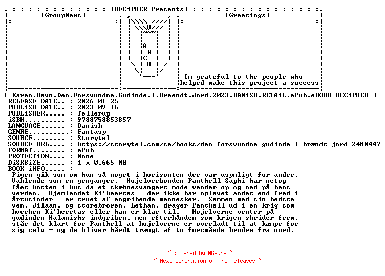 NFO for the release Karen.Ravn.Den.Forsvundne.Gudinde.1.Braendt.Jord.2023.DANiSH.RETAiL.ePub.eBOOK-DECiPHER by DECiPHER