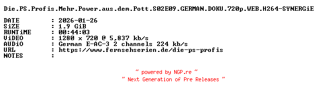 NFO for the release Die.PS.Profis.Mehr.Power.aus.dem.Pott.S02E09.GERMAN.DOKU.720p.WEB.H264-SYNERGiE by SYNERGiE
