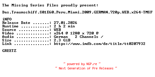 NFO for the release Das.Traumschiff.S01E60.Peru.Miami.2009.GERMAN.720p.WEB.x264-TMSF by TMSF