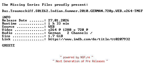 NFO for the release Das.Traumschiff.S01E62.Indian.Summer.2010.GERMAN.720p.WEB.x264-TMSF by TMSF