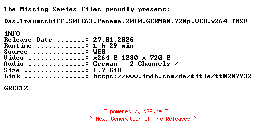 NFO for the release Das.Traumschiff.S01E63.Panama.2010.GERMAN.720p.WEB.x264-TMSF by TMSF