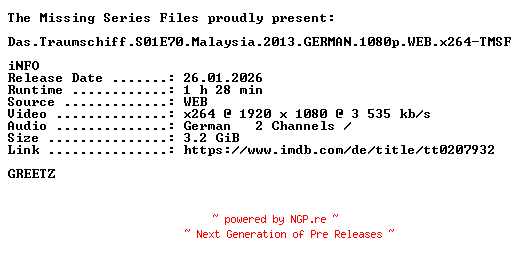 NFO for the release Das.Traumschiff.S01E70.Malaysia.2013.GERMAN.1080p.WEB.x264-TMSF by TMSF
