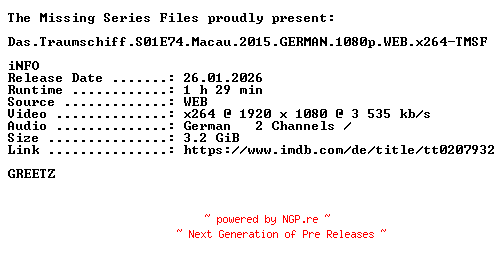 NFO for the release Das.Traumschiff.S01E74.Macau.2015.GERMAN.1080p.WEB.x264-TMSF by TMSF