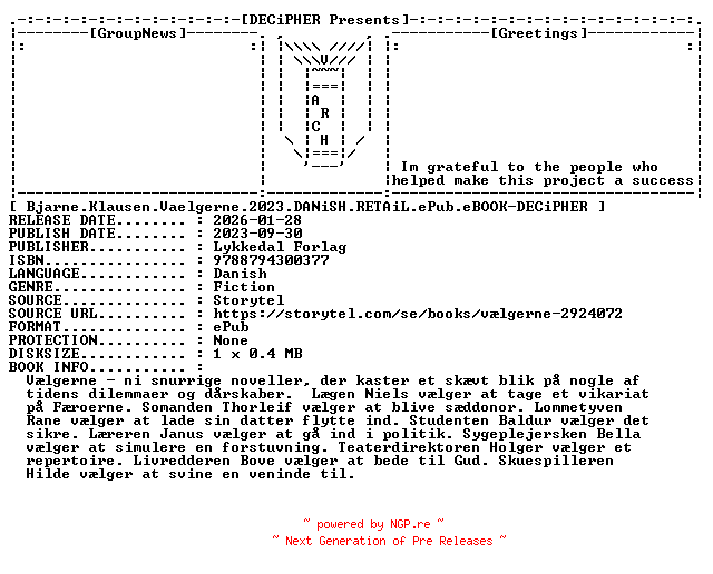 NFO for the release Bjarne.Klausen.Vaelgerne.2023.DANiSH.RETAiL.ePub.eBOOK-DECiPHER by DECiPHER