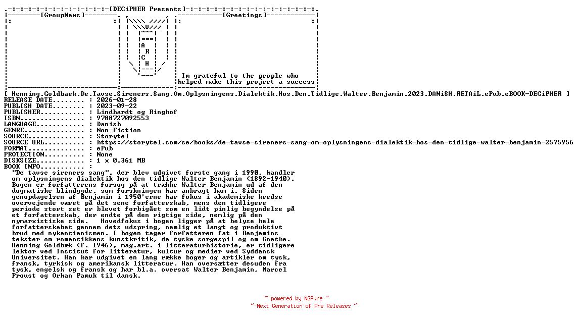 NFO for the release Henning.Goldbaek.De.Tavse.Sireners.Sang.Om.Oplysningens.Dialektik.Hos.Den.Tidlige.Walter.Benjamin.2023.DANiSH.RETAiL.ePub.eBOOK-DECiPHER by DECiPHER