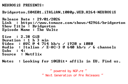 NFO for the release Bridgerton.S04E01.iTALiAN.1080p.WEB.H264-NEUROSiS by NEUROSiS