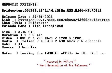 NFO for the release Bridgerton.S04E02.iTALiAN.1080p.WEB.H264-NEUROSiS by NEUROSiS