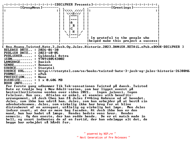NFO for the release Ana.Huang.Twisted.Hate.3.Josh.Og.Jules.Historie.2023.DANiSH.RETAiL.ePub.eBOOK-DECiPHER by DECiPHER