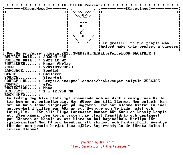 NFO for the release Dan.Hojer.Super.Snigeln.2023.SWEDiSH.RETAiL.ePub.eBOOK-DECiPHER by DECiPHER