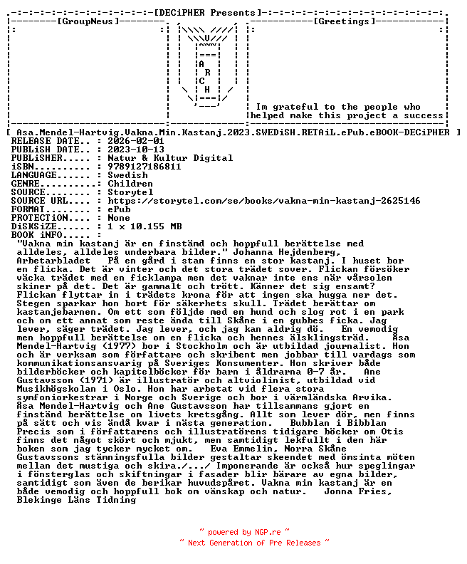 NFO for the release Asa.Mendel.Hartvig.Vakna.Min.Kastanj.2023.SWEDiSH.RETAiL.ePub.eBOOK-DECiPHER by DECiPHER