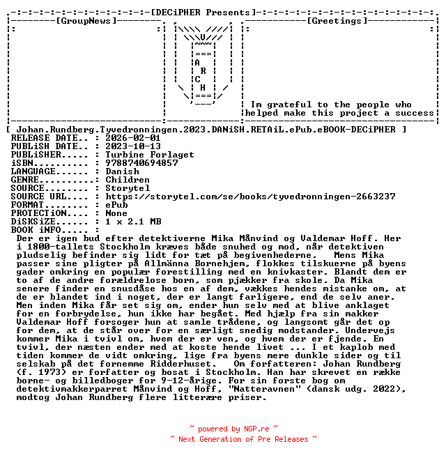 NFO for the release Johan.Rundberg.Tyvedronningen.2023.DANiSH.RETAiL.ePub.eBOOK-DECiPHER by DECiPHER