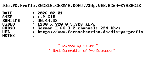 NFO for the release Die.PS.Profis.S02E15.GERMAN.DOKU.720p.WEB.H264-SYNERGiE by SYNERGiE