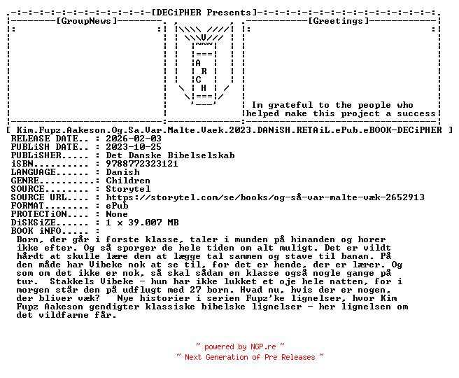 NFO for the release Kim.Fupz.Aakeson.Og.Sa.Var.Malte.Vaek.2023.DANiSH.RETAiL.ePub.eBOOK-DECiPHER by DECiPHER