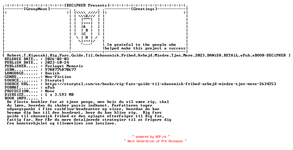 NFO for the release Robert.T.Kiyosaki.Rig.Fars.Guide.Til.Oekonomisk.Frihed.Arbejd.Mindre.Tjen.Mere.2023.DANiSH.RETAiL.ePub.eBOOK-DECiPHER by DECiPHER