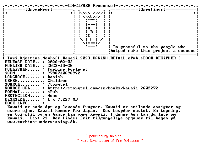 NFO for the release Turi.Kjestine.Meyhoff.Kawaii.2023.DANiSH.RETAiL.ePub.eBOOK-DECiPHER by DECiPHER
