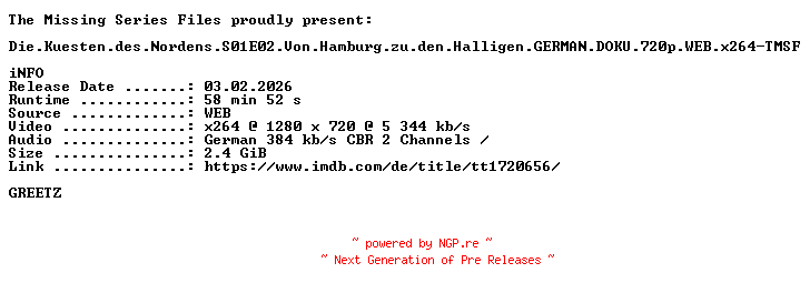 NFO for the release Die.Kuesten.des.Nordens.S01E02.Von.Hamburg.zu.den.Halligen.GERMAN.DOKU.720p.WEB.x264-TMSF by TMSF
