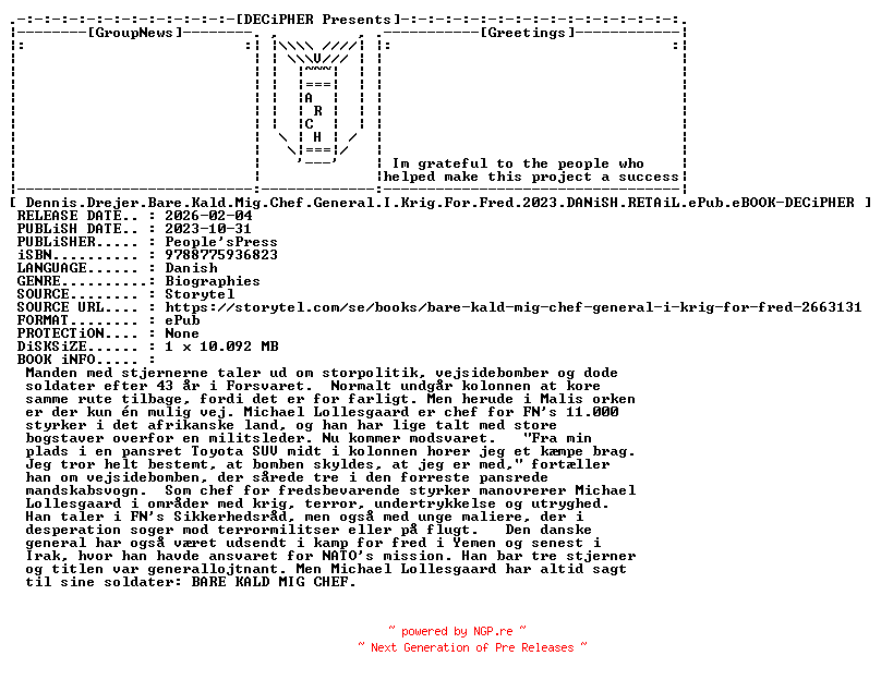 NFO for the release Dennis.Drejer.Bare.Kald.Mig.Chef.General.I.Krig.For.Fred.2023.DANiSH.RETAiL.ePub.eBOOK-DECiPHER by DECiPHER