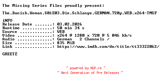NFO for the release The.Danish.Woman.S01E03.Die.Schlange.GERMAN.720p.WEB.x264-TMSF by TMSF