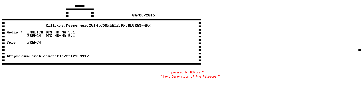 NFO for the release Kill.the.Messenger.2014.COMPLETE.FR.BLURAY-4FR by 4FR