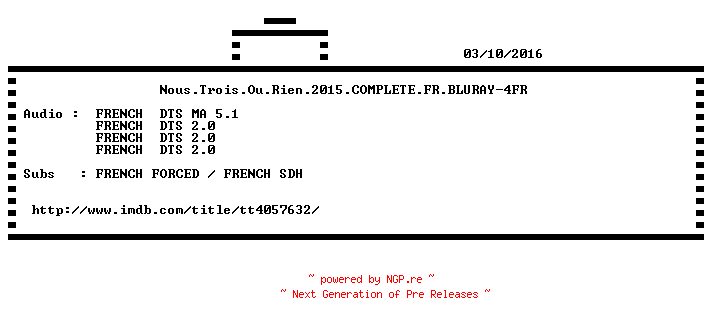 NFO for the release Nous.Trois.Ou.Rien.2015.COMPLETE.FR.BLURAY-4FR by 4FR
