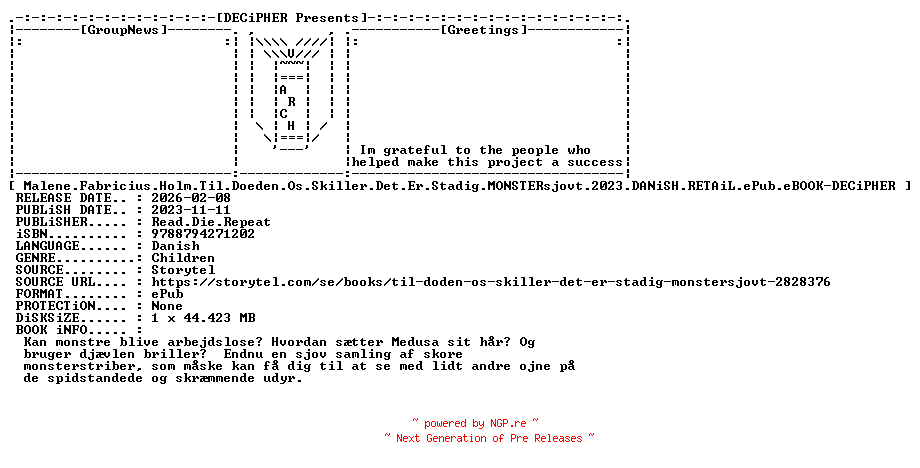 NFO for the release Malene.Fabricius.Holm.Til.Doeden.Os.Skiller.Det.Er.Stadig.Monstersjovt.2023.DANiSH.RETAiL.ePub.eBOOK-DECiPHER by DECiPHER