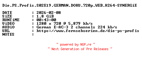 NFO for the release Die.PS.Profis.S02E19.GERMAN.DOKU.720p.WEB.H264-SYNERGiE by SYNERGiE