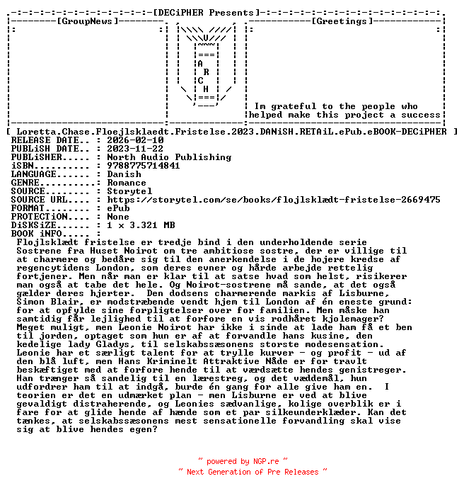 NFO for the release Loretta.Chase.Floejlsklaedt.Fristelse.2023.DANiSH.RETAiL.ePub.eBOOK-DECiPHER by DECiPHER