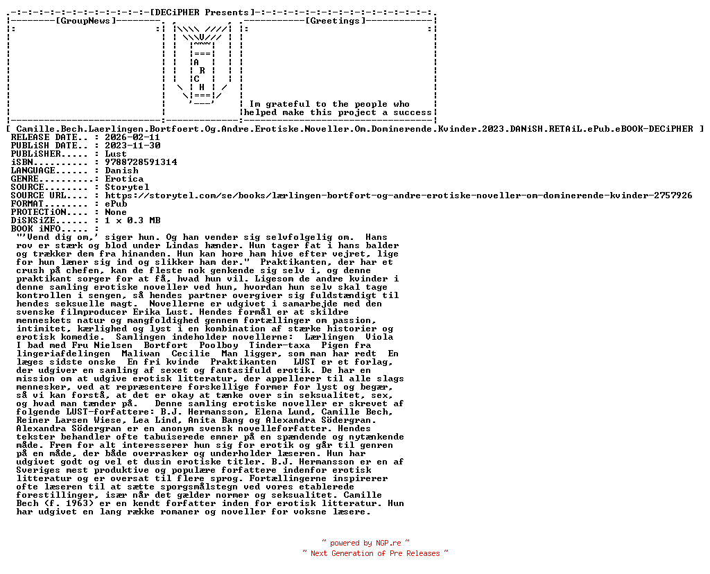 NFO for the release Camille.Bech.Laerlingen.Bortfoert.Og.Andre.Erotiske.Noveller.Om.Dominerende.Kvinder.2023.DANiSH.RETAiL.ePub.eBOOK-DECiPHER by DECiPHER