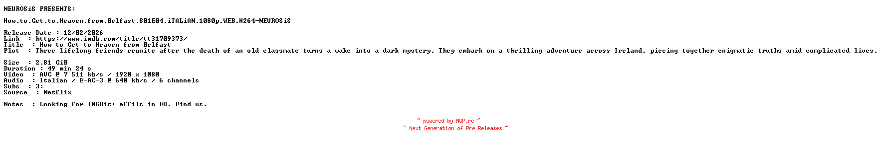 NFO for the release How.to.Get.to.Heaven.from.Belfast.S01E04.iTALiAN.1080p.WEB.H264-NEUROSiS by NEUROSiS