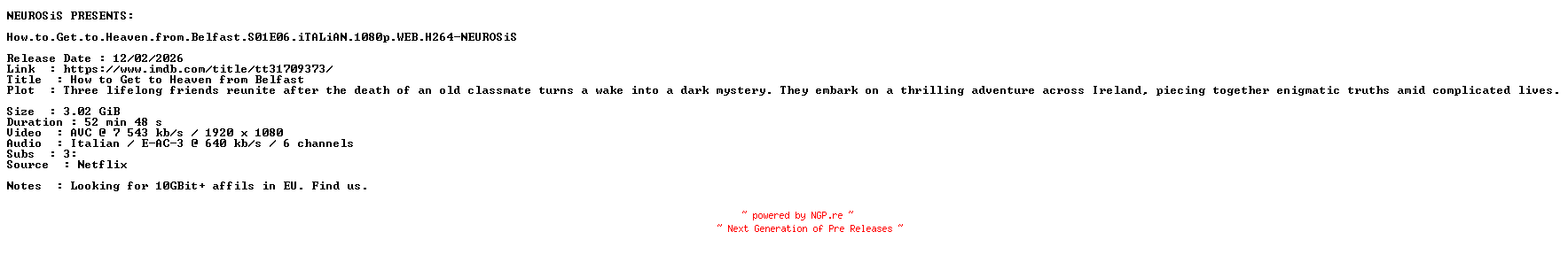 NFO for the release How.to.Get.to.Heaven.from.Belfast.S01E06.iTALiAN.1080p.WEB.H264-NEUROSiS by NEUROSiS