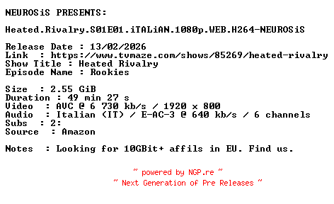 NFO for the release Heated.Rivalry.S01E01.iTALiAN.1080p.WEB.H264-NEUROSiS by NEUROSiS
