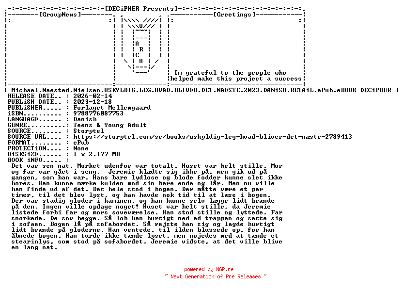 NFO for the release Michael.Naested.Nielsen.Uskyldig.Leg.Hvad.Bliver.Det.Naeste.2023.DANiSH.RETAiL.ePub.eBOOK-DECiPHER by DECiPHER