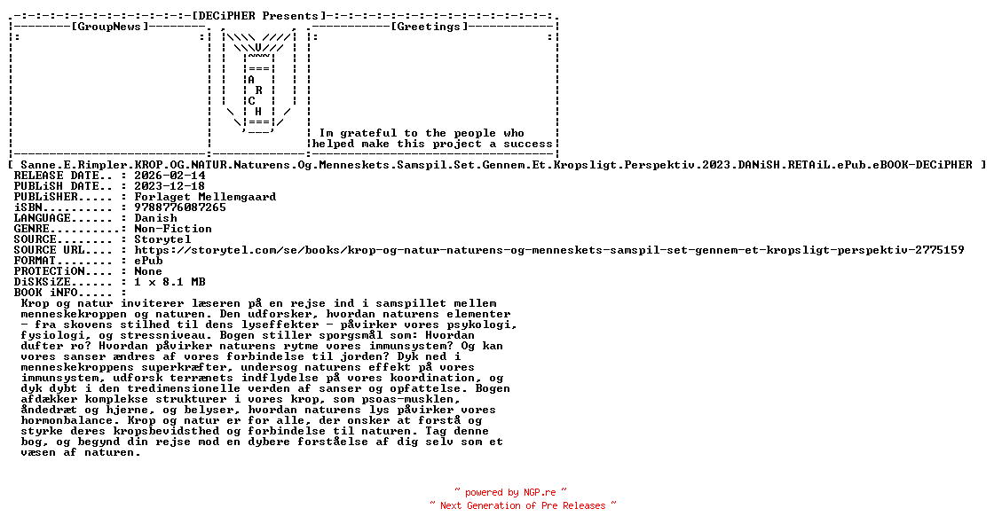 NFO for the release Sanne.E.Rimpler.Krop.Og.Natur.Naturens.Og.Menneskets.Samspil.Set.Gennem.Et.Kropsligt.Perspektiv.2023.DANiSH.RETAiL.ePub.eBOOK-DECiPHER by DECiPHER