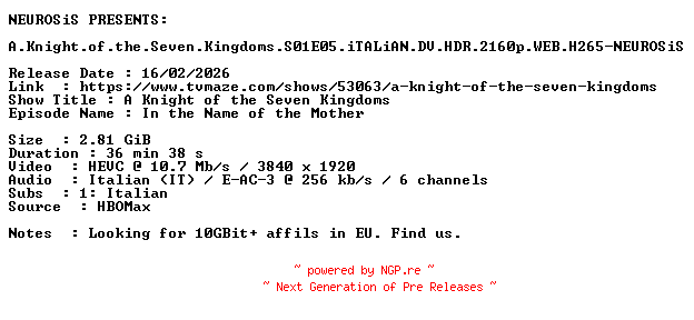 NFO for the release A.Knight.of.the.Seven.Kingdoms.S01E05.iTALiAN.DV.HDR.2160p.WEB.H265-NEUROSiS by NEUROSiS