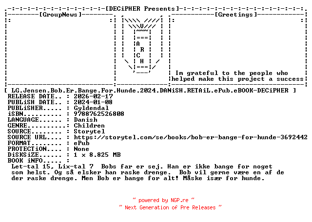 NFO for the release LG.Jensen.Bob.Er.Bange.For.Hunde.2024.DANiSH.RETAiL.ePub.eBOOK-DECiPHER by DECiPHER