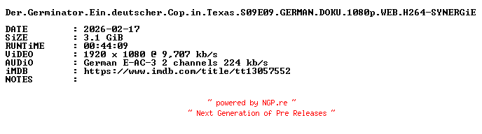 NFO for the release Der.Germinator.Ein.deutscher.Cop.in.Texas.S09E09.GERMAN.DOKU.1080p.WEB.H264-SYNERGiE by SYNERGiE