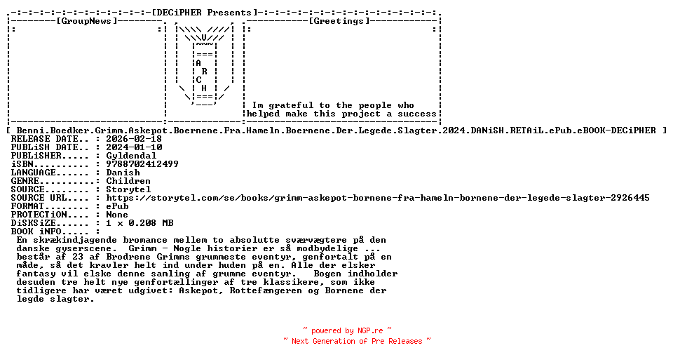 NFO for the release Benni.Boedker.Grimm.Askepot.Boernene.Fra.Hameln.Boernene.Der.Legede.Slagter.2024.DANiSH.RETAiL.ePub.eBOOK-DECiPHER by DECiPHER