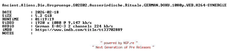 NFO for the release Ancient.Aliens.Die.Urspruenge.S02E02.Ausserirdische.Rituale.GERMAN.DOKU.1080p.WEB.H264-SYNERGiE by SYNERGiE