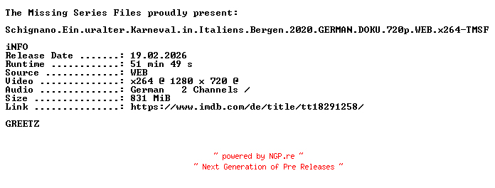 NFO for the release Schignano.Ein.uralter.Karneval.in.Italiens.Bergen.2020.GERMAN.DOKU.720p.WEB.x264-TMSF by TMSF