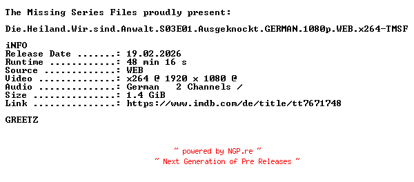 NFO for the release Die.Heiland.Wir.sind.Anwalt.S03E01.Ausgeknockt.GERMAN.1080p.WEB.x264-TMSF by TMSF