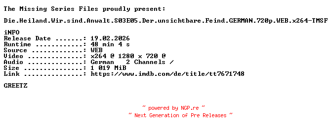NFO for the release Die.Heiland.Wir.sind.Anwalt.S03E05.Der.unsichtbare.Feind.GERMAN.720p.WEB.x264-TMSF by TMSF