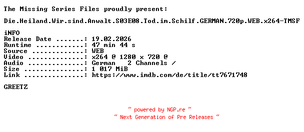 NFO for the release Die.Heiland.Wir.sind.Anwalt.S03E08.Tod.im.Schilf.GERMAN.720p.WEB.x264-TMSF by TMSF