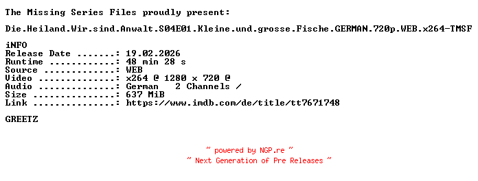 NFO for the release Die.Heiland.Wir.sind.Anwalt.S04E01.Kleine.und.grosse.Fische.GERMAN.720p.WEB.x264-TMSF by TMSF