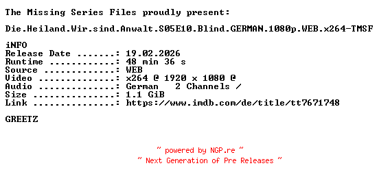 NFO for the release Die.Heiland.Wir.sind.Anwalt.S05E10.Blind.GERMAN.1080p.WEB.x264-TMSF by TMSF